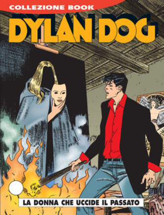 Dylan Dog Collezione Book  - N° 94 - La Donna Che Uccide Il Passato - 