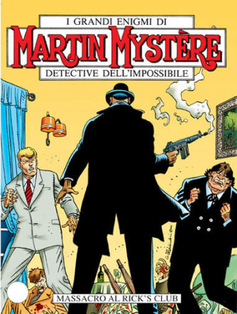 Martin Mystere  - N° 233 - Massacro Al Rick'S Club - 