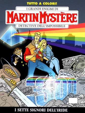 Martin Mystere  - N° 300 - I Sette Signori Dell'Iride - 