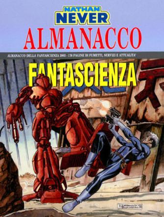 Nathan Never Almanacco  - N° 2003 - Almanacco Della Fantascienza - 