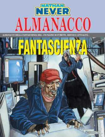 Nathan Never Almanacco  - N° 2004 - Almanacco Della Fantascienza - 