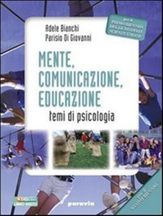 Mente, comunicazione, educazione. Temi di psicologia. - ISBN: 9788839515025