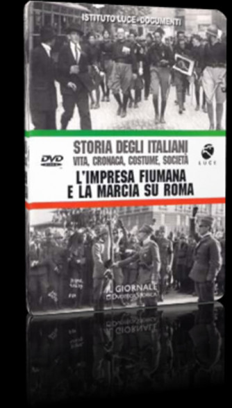 Storia degli Italiani n.2 - L'impresa Fiumana e la marcia su Roma DVD ISTITUTO LUCE
