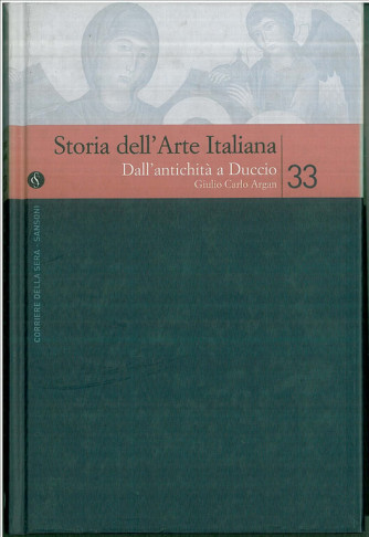 Dall'antichità a Duccio vol.33 "Storia dell'arte italiana"