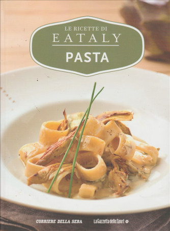 Le Ricette Di Eataly volume 2 - Pasta - Libro cucina
