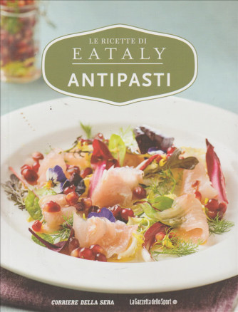 Le Ricette Di Eataly volume 4 - Antipasti - Libro cucina
