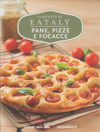 Le Ricette Di Eataly volume 9 - Pane, Pizze e Focacce - Libro cucina
