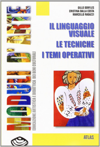Moduli d'arte: linguaggio visuale. Le tecniche. -ISBN: 9788826809380