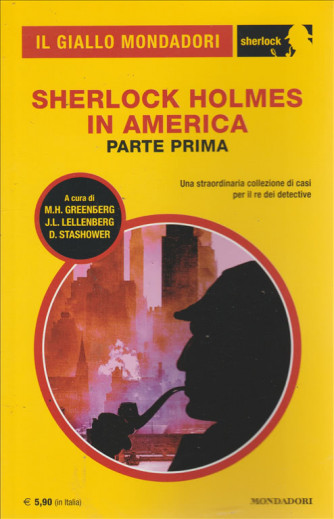 Giallo Mondadori Sherlock Holmes - S.Holmes In America Parte Prima - Mondadori