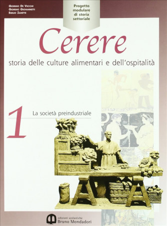 Cerere. Vol. 1: Storia delle culture alimentari e …. - ISBN: 9788842442868