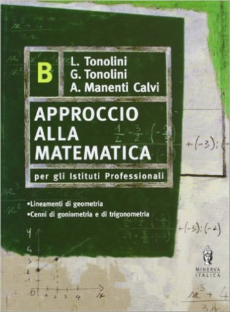 Approccio alla matematica B Geometria.-ISBN: 9788829825448