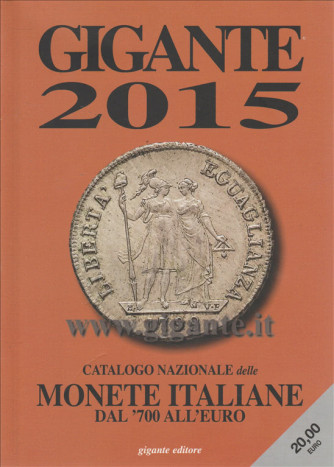 GIGANTE 2015 - CATALOGO NAZIONALE delle MONETE ITALIANE DAL'700 ALL'EURO