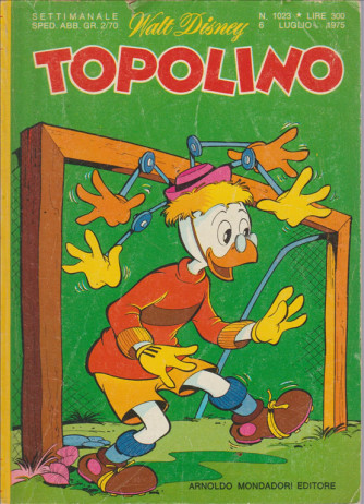 Topolino - Walt Disney - ARNALDO MONDADORI EDITORE - Numero 1023