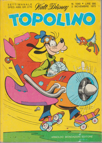 Topolino - Walt Disney - ARNALDO MONDADORI EDITORI - Numero 1040