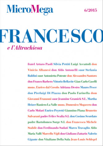 Micromega n. 6 /2015 - Francesco E L'altra Chiesa 