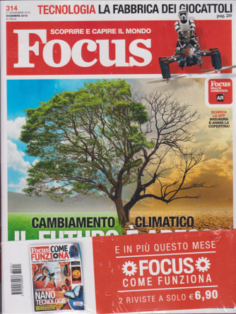 Focus + Focus come funziona - n. 314 - dicembre 2018 - 2 riviste