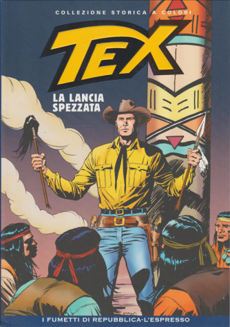 Tex Collezione Storica a colori - La lancia spezzata #40 - I fumetti di Repubblica