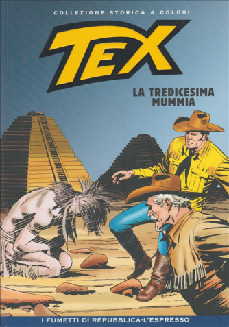 Tex Collezione Storica a colori - La tredicesima mummia #25 - I fumetti di Repubblica