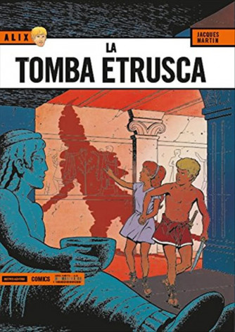 Alix Vol.1 - La tomba etrusca - Fumetto Mondadori Comics