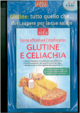 Glutine E Celiachia "come affrontare l'intolleranza" - RIZA edizioni