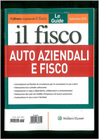 Le Guide Il Fisco bimestrale n. 3/Settembre 2015 - Auto Aziendali e Fisco