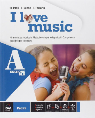 I love music. Vol. A-B. Ediz. blu. Con e-book. ISBN: 9788849418699