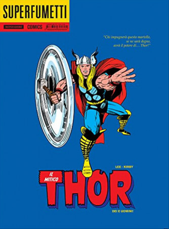 Dei e uomini! Il mitico Thor - Superfumetti Mondadori Comics