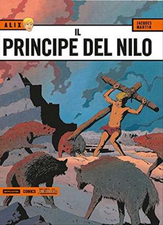 Il principe del Nilo. Alix: 3 - Fumetto cartonato Mondadori Comics