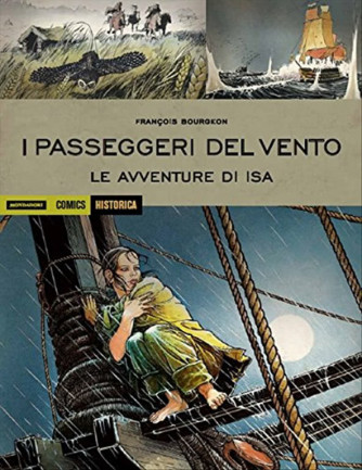 I passeggeri del vento. Le avventure di Isa: 1 - Mondadori Comics HISTORICA