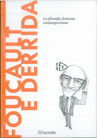 Dcoprire la filosofia Hachette vlol.26 - Foucault e Deridda