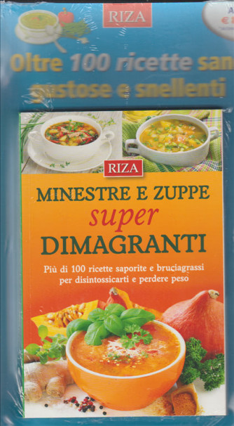 Minestre e Zuppe superdimagranti - edizioni RIZA