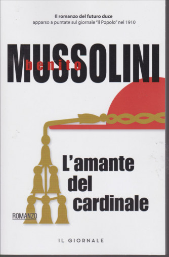 Benito Mussolini - L'amante del cardinale - romanzo