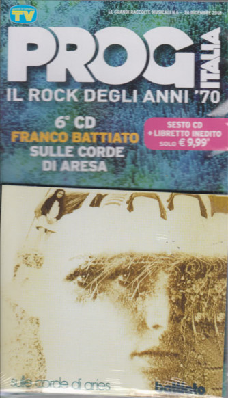Prog Italia  - Il rock degli anni '70 - 6° CD - Franco Battiato - Sulle corde di Aresa - sesto cd + libretto - 24 dicembre 2018