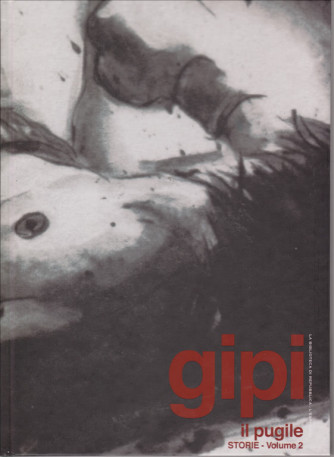 Gipi - Il pugile - storie - volume 2 - settimanale