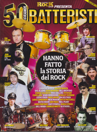 Classic Rock Special - 50 Grandi Batteristi - n. 6 - bimestrale - dicembre - gennaio 2019