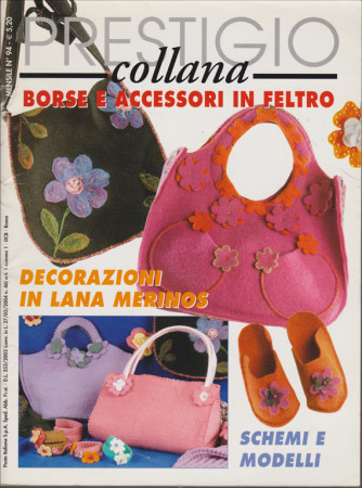 Prestigio collana - Borse e accessori in feltro - n. 94 - mensile - febbraio 2006