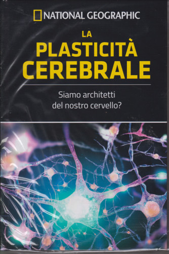 Le Frontiere Della Scienza - National Geographic - La plasticità cerebrale - n. 41 - settimanale - 28/12/2018 - 