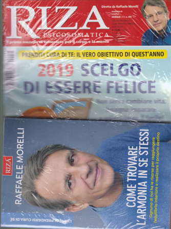 Riza Psicosomatica - n. 455 - mensile - gennaio 2019 - + il libro di Raffaele Morelli - Come trovare l'armonia in se stessi