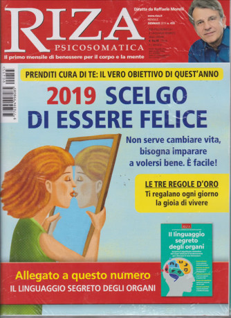 Riza Psicosomatica - n. 455 - mensile - gennaio 2019 - + Il linguaggio segreto degli organi - 2 riviste