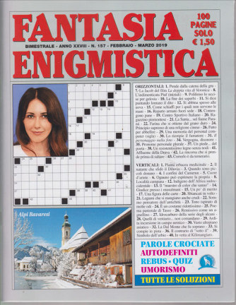 Fantasia Enigmistica - n. 157 - bimestrale - febbraio - marzo 2019 - 100 pagine
