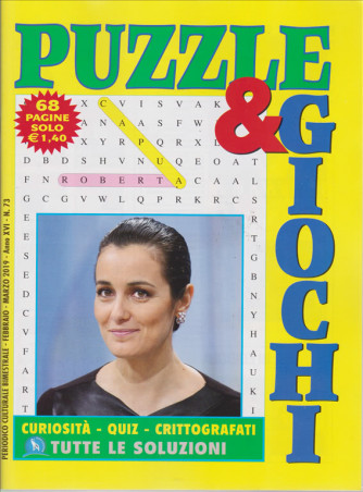 Puzzle  E  Giochi - n. 73 - bimestrale - febbraio - marzo 2019 - 68 pagine - Roberta Capua
