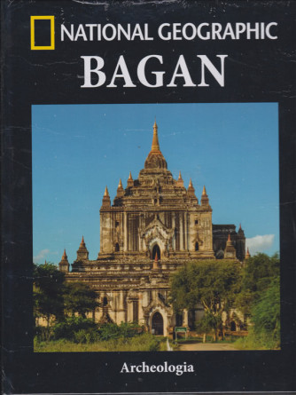 National Geographic - Bagan - Archeologia - n. 44 - settimanale - 11/1/2019 - 