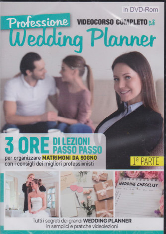 Professione Wedding Planner - n. 1 - 20/12/2018 - bimestrale - Videocorso completo in due parti - Prima parte