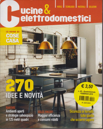 Guide Cose Di Casa - Cucine & Elettrodomestici - n. 49 - quadrimestrale - febbraio 2019 - 