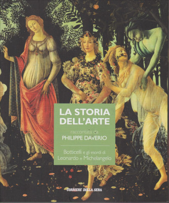 La storia dell'arte raccontata da Philippe Daverio - Botticelli e gli esordi di Leonardo e Michelangelo - n. 5 - settimanale