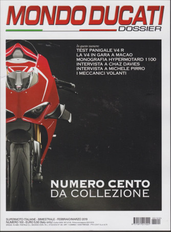 Mondo Ducati  dossier - n. 100 - bimestrale - febbraio - marzo 2019 - 