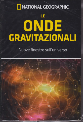 Le Frontiere della scienza - Le onde gravitazionali - n. 46 - settimanale - 30/1/2019