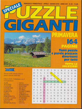 Speciale Puzzle Giganti - primavera - n. 95 - trimestrale - aprile - giugno 2019 - 164 pagine