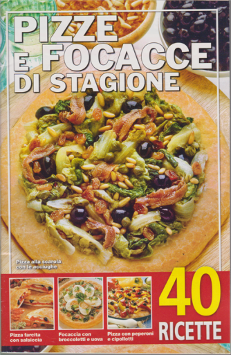 Pizze e focacce di stagione - n. 42 - 15/10/2019 - 40 ricette