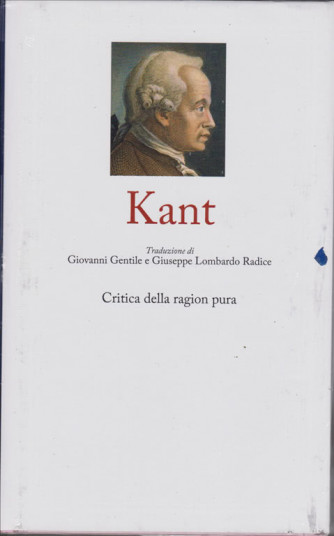 I grandi filosofi - n. 3 - Kant - Critica della ragion pura- settimanale - 25 ottobre 2019 - copertina rigida